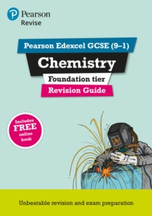 Pearson REVISE Edexcel GCSE (9-1) Chemistry Foundation Revision Guide: For 2024 and 2025 assessments and exams - incl. free online edition (Edexcel GCSE Science 16)