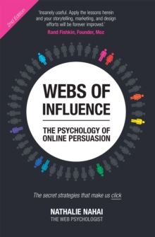 Webs of Influence : The Psychology Of Online Persuasion