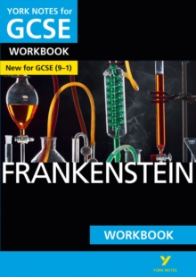 Frankenstein: York Notes For GCSE Workbook The Ideal Way To Catch up, Test Your Knowledge And Feel Ready For And 2023 And 2024 Exams And Assessments