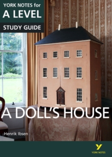 A Doll's House: York Notes for A-level, Paperback Book A Doll's House: York Notes for A-level, Paperback Book
