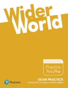 Wider World Exam Practice: Pearson Tests of English General Level 2(B1), Paperback / softback Book Wider World Exam Practice: Pearson Tests of English General Level 2(B1), Paperback / softback Book