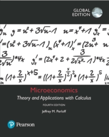 Microeconomics: Theory and Applications with Calculus, Global Edition, Paperback / softback Book Microeconomics: Theory and Applications with Calculus, Global Edition, Paperback / softback Book