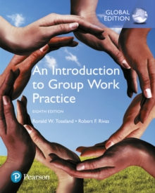 An Introduction to Group Work Practice, Global Edition, Paperback / softback Book An Introduction to Group Work Practice, Global Edition, Paperback / softback Book