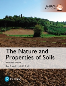 Nature and Properties of Soils, The, Global Edition