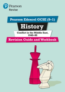 Revise Edexcel GCSE (9-1) History Conflict in the Middle East Revision Guide and Workbook : (with free online edition), Mixed media product Book Revise Edexcel GCSE (9-1) History Conflict in the Middle East Revision Guide and Workbook : (with free online edition), Mixed media product Book