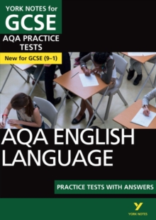 AQA English Language Practice Tests With Answers: York Notes For GCSE The Best Way To Practise And Feel Ready For And 2023 And 2024 Exams And Assessments