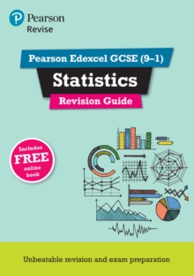 Pearson REVISE Edexcel GCSE (9-1) Statistics Revision Guide: For 2024 and 2025 assessments and exams - incl. free online edition (REVISE Edexcel GCSE Statistics 2017)