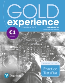 Gold Experience 2nd Edition Exam Practice: Cambridge English Advanced (C1), Paperback / softback Book Gold Experience 2nd Edition Exam Practice: Cambridge English Advanced (C1), Paperback / softback Book