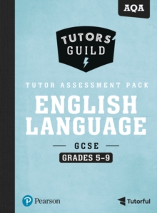 Tutors' Guild AQA GCSE (9-1) English Language Grades 5-9 Tutor Assessment Pack, Mixed media product Book Tutors' Guild AQA GCSE (9-1) English Language Grades 5-9 Tutor Assessment Pack, Mixed media product Book