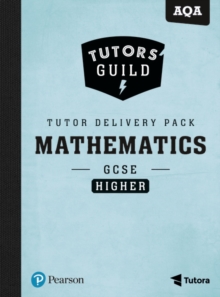Tutors' Guild AQA GCSE (9-1) Mathematics Higher Tutor Delivery Pack, Mixed media product Book Tutors' Guild AQA GCSE (9-1) Mathematics Higher Tutor Delivery Pack, Mixed media product Book
