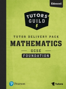 Tutors' Guild GCSE (9-1) Edexcel Mathematics Foundation Tutor Delivery Pack, Mixed media product Book Tutors' Guild GCSE (9-1) Edexcel Mathematics Foundation Tutor Delivery Pack, Mixed media product Book