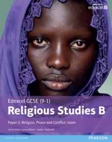 Edexcel GCSE (9-1) Religious Studies B Paper 2: Religion  Peace and Conflict - Islam Student Book library edition