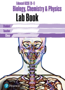 Edexcel GCSE Biology, Chemistry and Physics Lab Book : EDX GCSE Bio, Chem and Physics Lab Book, Paperback / softback Book Edexcel GCSE Biology, Chemistry and Physics Lab Book : EDX GCSE Bio, Chem and Physics Lab Book, Paperback / softback Book