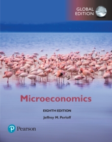 Microeconomics, Global Edition, Paperback / softback Book Microeconomics, Global Edition, Paperback / softback Book