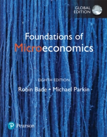 Foundations of Microeconomics, Global Edition