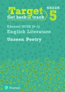 Target Grade 5 Unseen Poetry Edexcel GCSE (9-1) Eng Lit Workbook, Paperback / softback Book Target Grade 5 Unseen Poetry Edexcel GCSE (9-1) Eng Lit Workbook, Paperback / softback Book