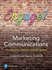 Marketing Communications : touchpoints, sharing and disruption, Paperback / softback Book Marketing Communications : touchpoints, sharing and disruption, Paperback / softback Book