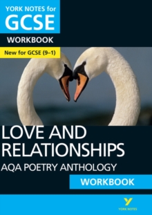 AQA Poetry Anthology - Love And Relationships: York Notes For GCSE Workbook The Ideal Way To Catch up, Test Your Knowledge And Feel Ready For And 2023 And 2024 Exams And Assessments