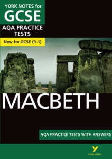 Macbeth AQA Practice Tests: York Notes For GCSE The Best Way To Practise And Feel Ready For And 2023 And 2024 Exams And Assessments