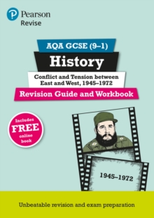 Pearson REVISE AQA GCSE (9-1) History Conflict and tension between East and West, 1945-1972 Revision Guide and Workbook: For 2024 and 2025 assessments and exams - incl. free online edition (REVISE AQA