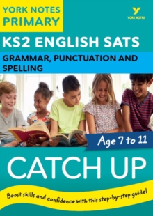 English SATs Catch Up Grammar, Punctuation and Spelling: York Notes for KS2 Ebook Edition