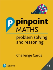 Pinpoint Maths Year 5 Problem Solving and Reasoning Challenge Cards : Y5 Problem Solving and Reasoning Pk