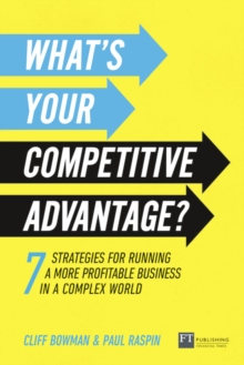 What's Your Competitive Advantage? : 7 strategies to discover your next source of value