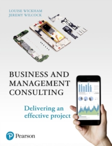 Business and Management Consulting : Delivering An Effective Project