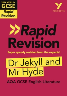 York Notes for AQA GCSE Rapid Revision: Jekyll and Hyde catch up, revise and be ready for and 2023 and 2024 exams and assessments