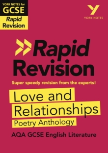 York Notes for AQA GCSE Rapid Revision: Love and Relationships AQA Poetry Anthology catch up, revise and be ready for and 2023 and 2024 exams and assessments