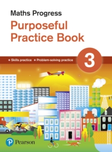 Maths Progress Purposeful Practice Book 3 Second Edition