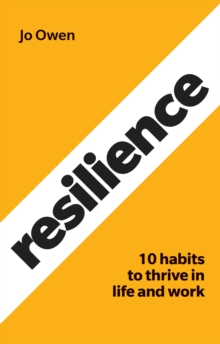 Resilience : 10 Habits To Sustain High Performance