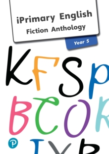 iPrimary English Anthology Year 5 Fiction