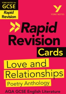 York Notes for AQA GCSE Rapid Revision Cards: Love and Relationships AQA Poetry Anthology catch up, revise and be ready for and 2023 and 2024 exams and assessments