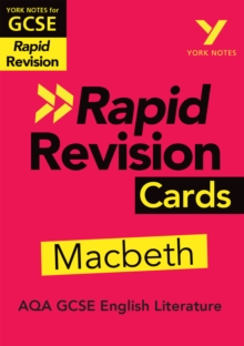 York Notes for AQA GCSE Rapid Revision Cards: Macbeth catch up, revise and be ready for and 2023 and 2024 exams and assessments