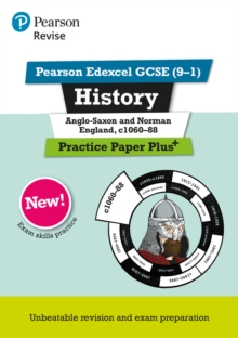 Pearson REVISE Edexcel GCSE History Anglo-Saxon And Norman England, c1060-88 Practice Paper Plus - 2023 And 2024 Exams