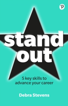 Stand Out : 5 key skills to advance your career