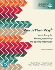 Word Study for Phonics, Vocabulary, and Spelling Instruction, Global Edition