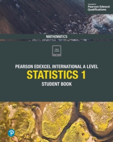 Pearson Edexcel International A Level Mathematics Statistics 1 Student Book