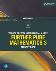 Pearson Edexcel International A Level Mathematics Further Pure Mathematics 3 Student Book