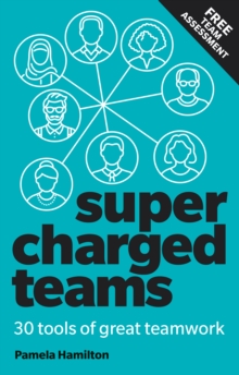 Supercharged Teams : Power Your Team With The Tools For Success