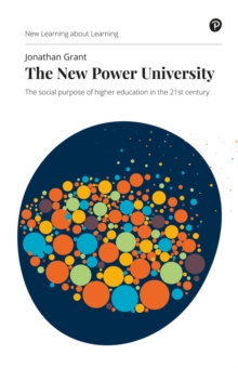 New Power University, The : The social purpose of higher education in the 21st century