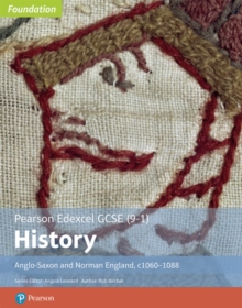 Edexcel GCSE (9-1) History Foundation Anglo-Saxon And Norman England, c1060-88 Student Book