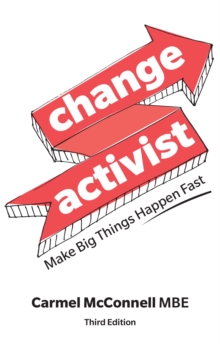 Change Activist : Make Big Things Happen Fast