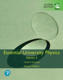 Essential University Physics, Volume 2, Global Edition