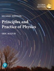 Principles & Practice of Physics, Volume 2 (Chapters 22-34), Global Edition