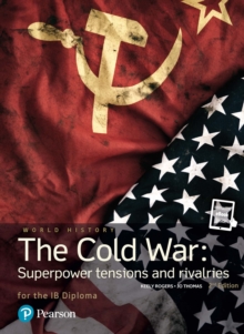 Pearson Baccalaureate: History The Cold War: Superpower Tensions and Rivalries 2e bundle