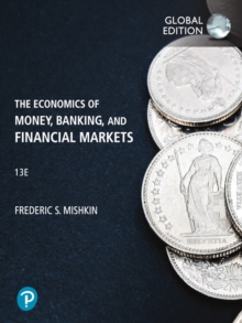 Economics of Money, Banking and Financial Markets, The, Global Edition