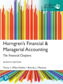 Horngren's Financial & Managerial Accounting, The Financial Chapters, Global Edition