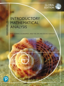 Introductory Mathematical Analysis for Business, Economics, and the Life and Social Sciences, Global Edition